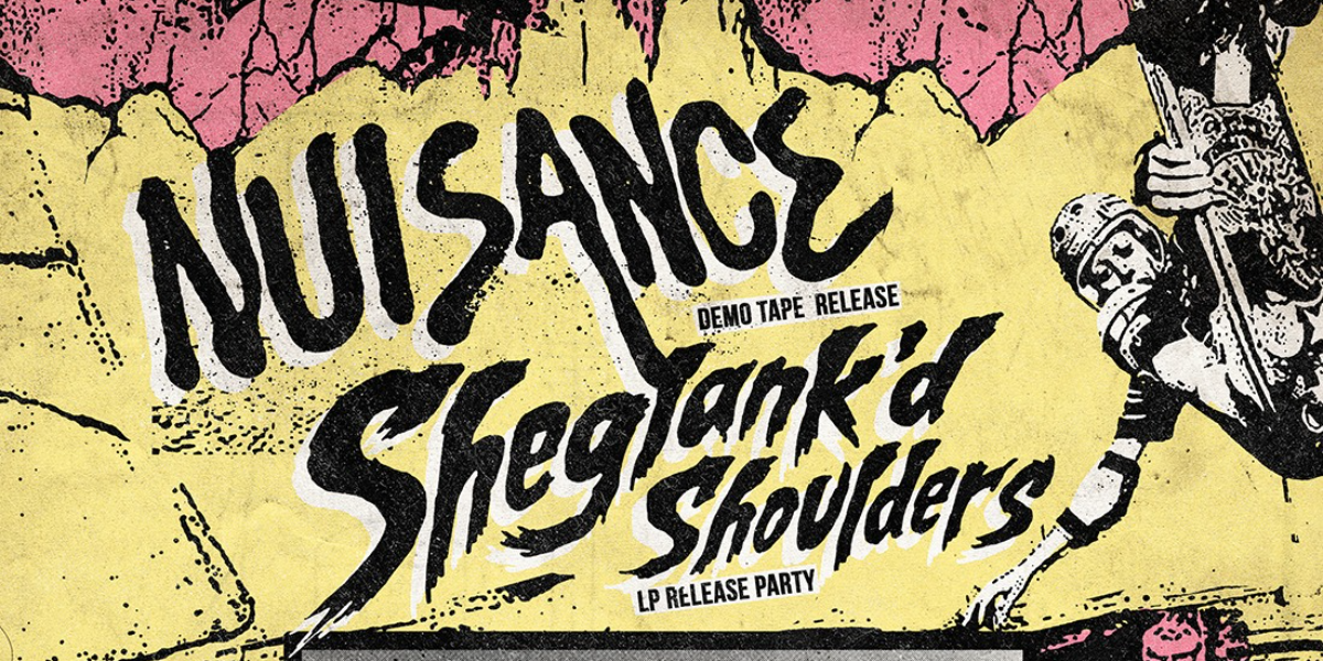Nuisance, Sheglank'd Shoulders, Nife Fite and Disaster Relief event artwork from Showpass