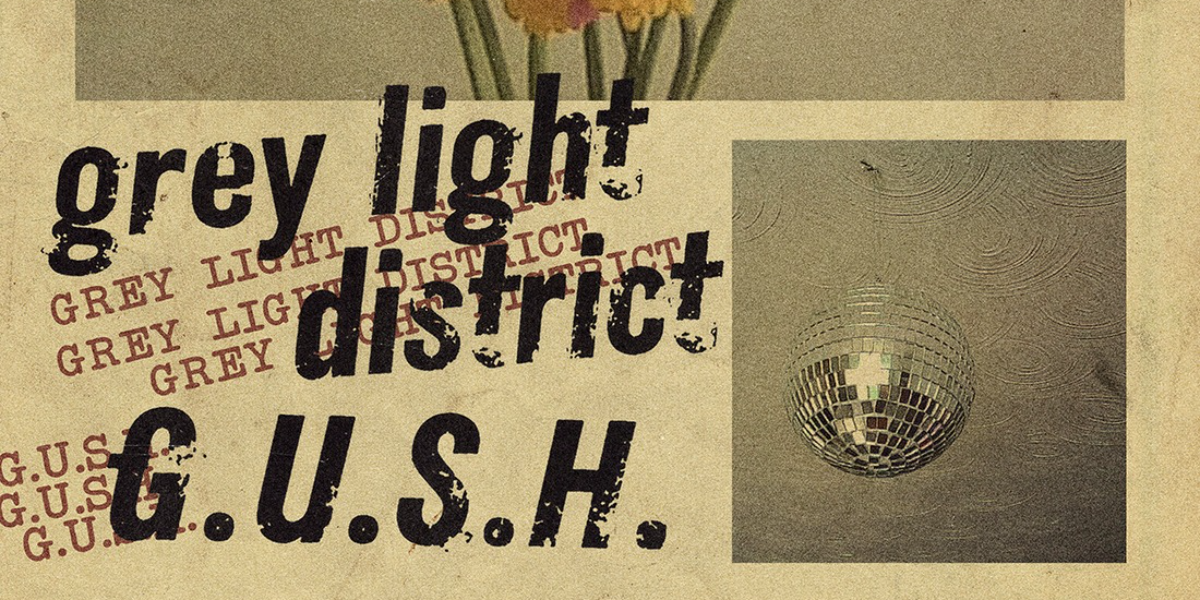 Fulfilment, Grey Light District and G.U.S.H event artwork from Showpass