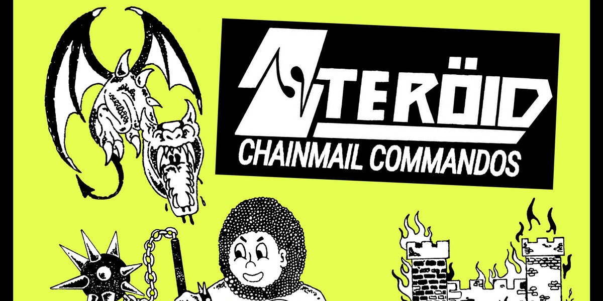 Chainmail Commandos STERÖID with Grotto, Suburban Pegans and special guests