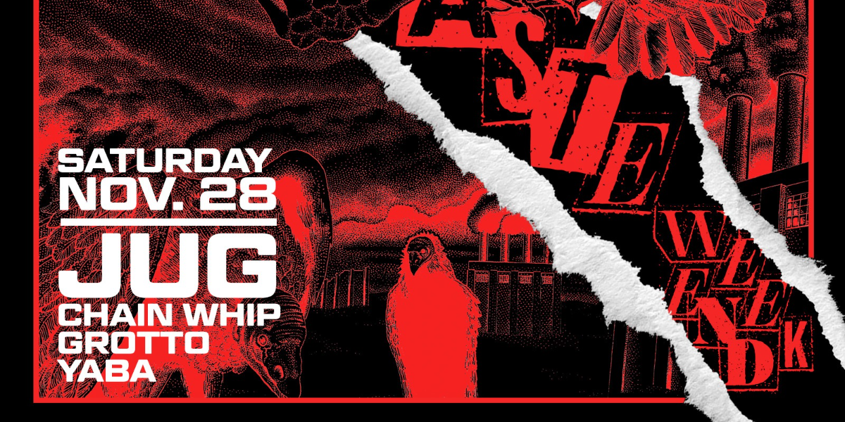Saturday Neon Tase Long Weekend with JUG, Chain Whip, Grotto and Yaba — official event artwork