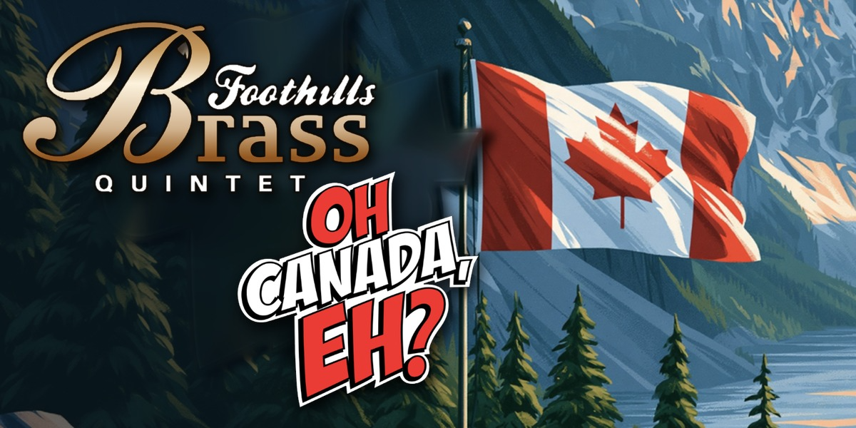 Foothills Brass: "Oh Canada, EH?" — official event artwork