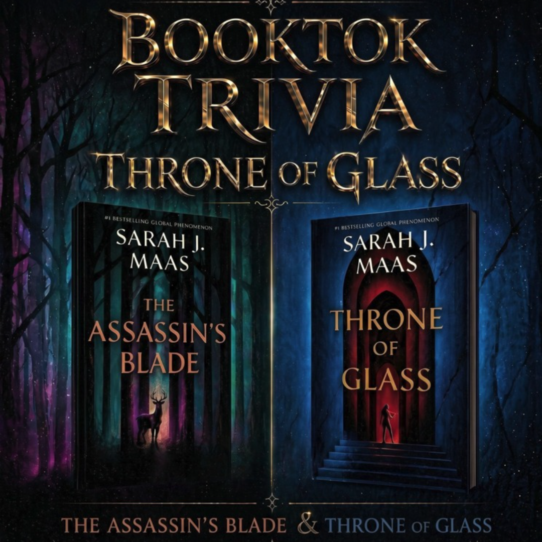 Booktok Trivia: The Assassin's Blade & Throne of Glass
