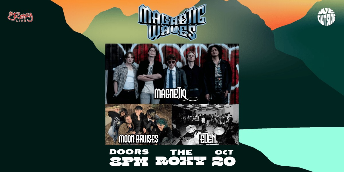 MAGNETIQ / EDEN /MOON BRUISES