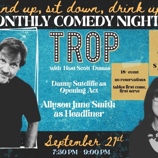 Stand Up, Sit Down, Drink Up: Monthly Comedy Night at The Trop!