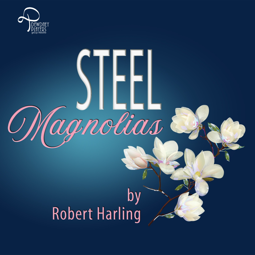 Dewdney Players presents: Steel Magnolias @ the Old Church Theatre