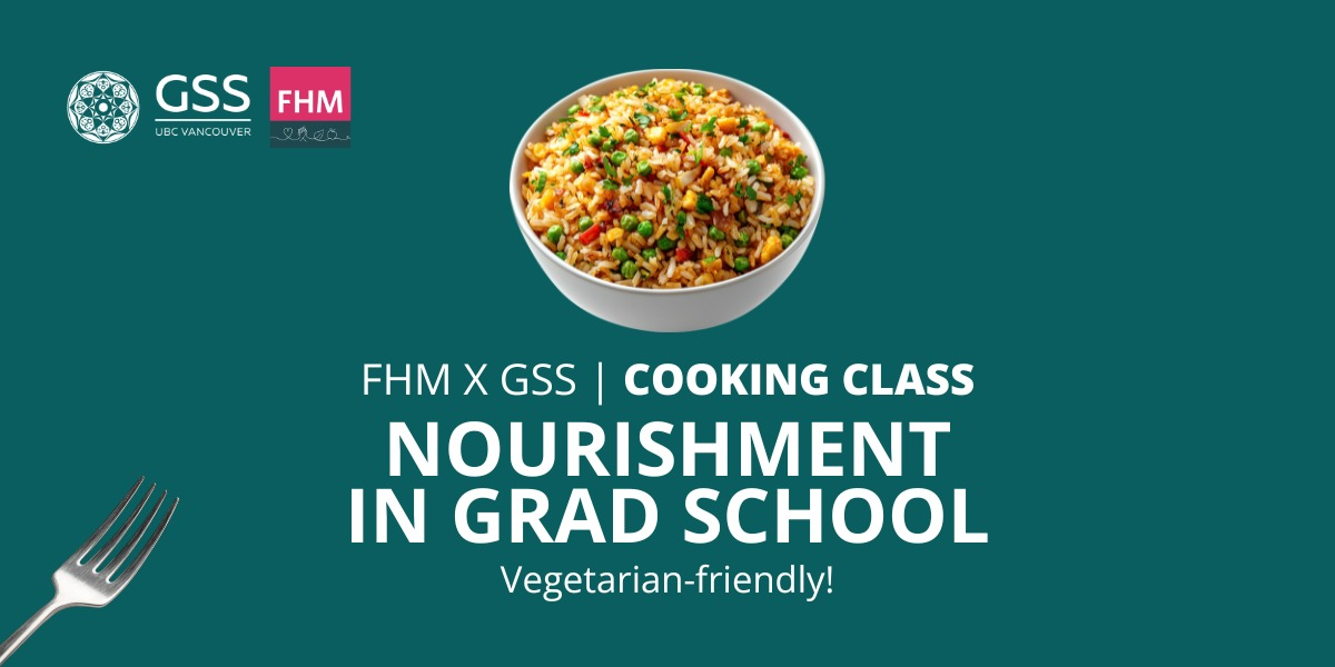 Cooking Class: Nourishment in Grad School (FHM x GSS)