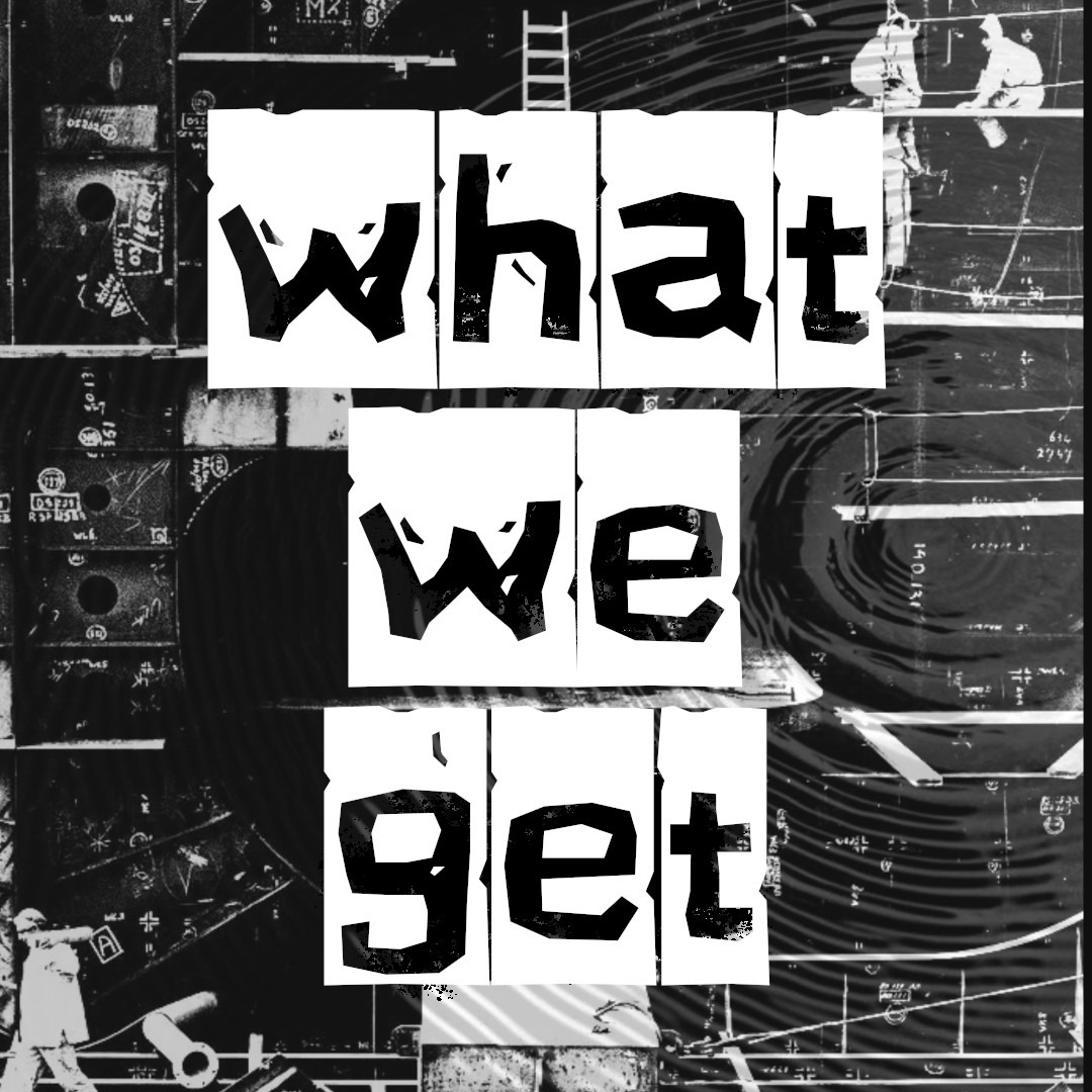 What We Get
