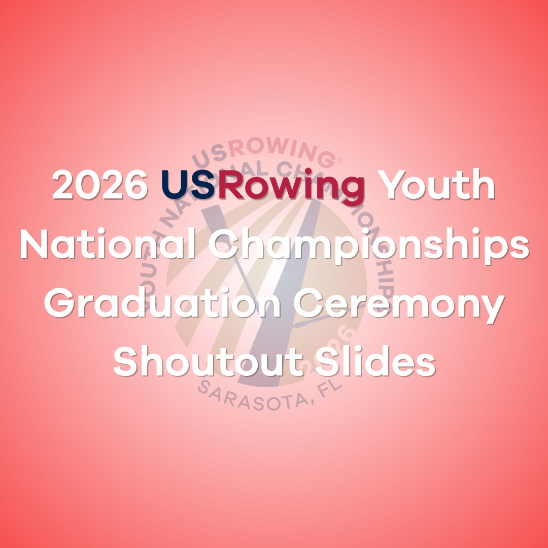 2026 USRowing Graduation Ceremony Shoutout Slides