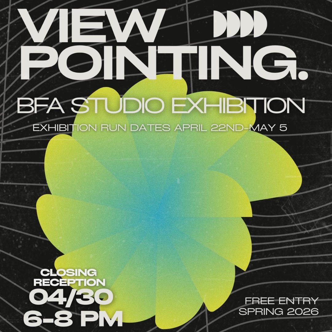 Art: "Viewpointing" Studio BFA Exhibition 2026 - Edinburg