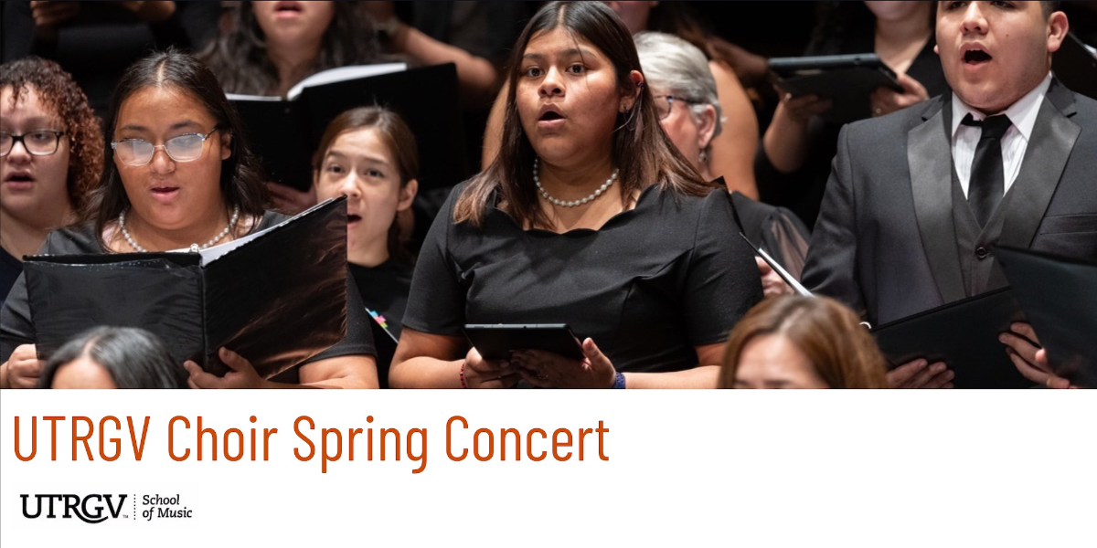 Music: UTRGV Choir Spring Concert
