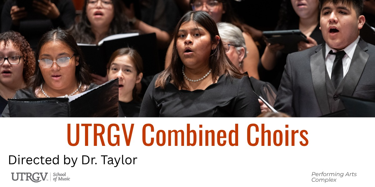 Music: UTRGV Combined Choir - Edinburg
