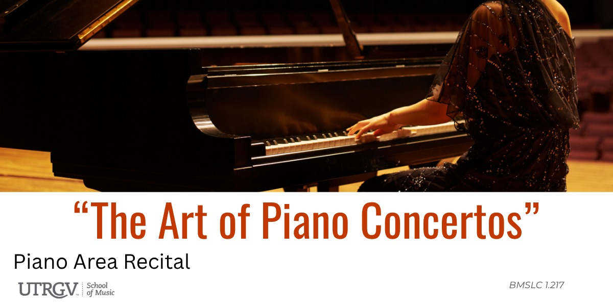 Music: "The Art of Piano Concertos" Piano Area Recital - Brownsville