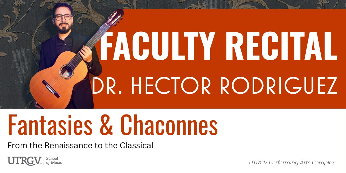 Music: Fantasies & Chaconnes- Hector Rodriguez Faculty Recital