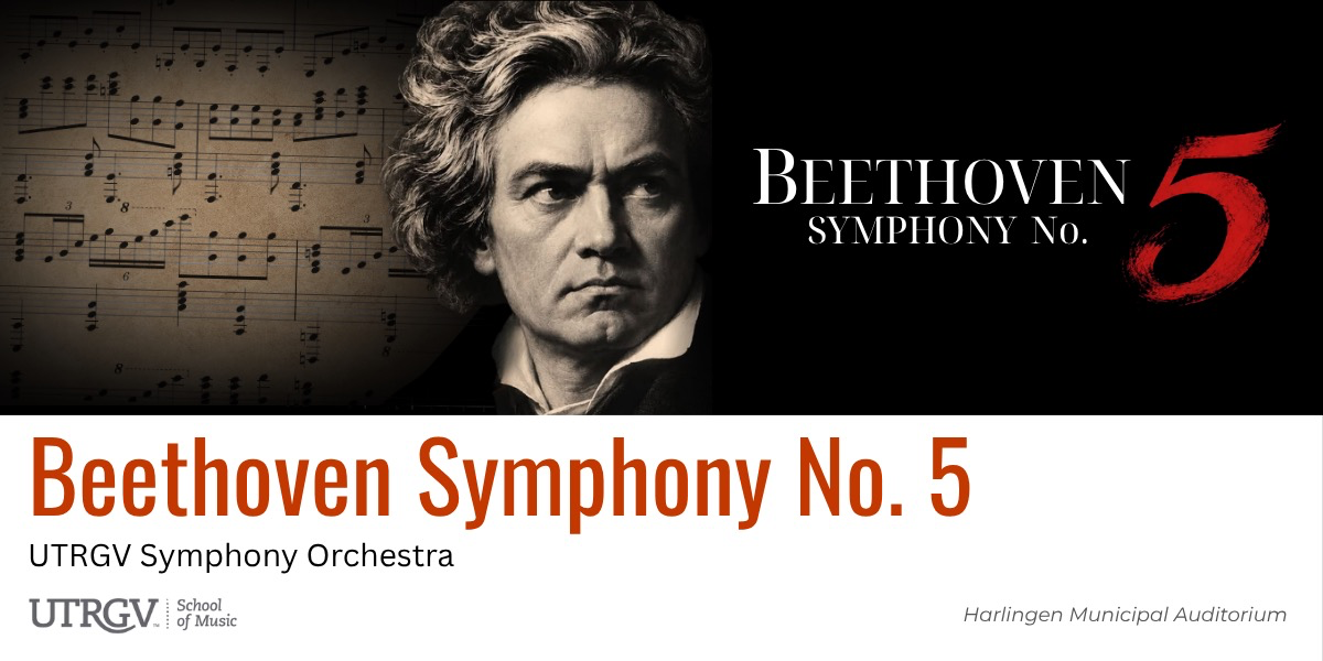 Music: Beethoven 5th Symphony by UTRGV Symphony Orchestra - Harlingen