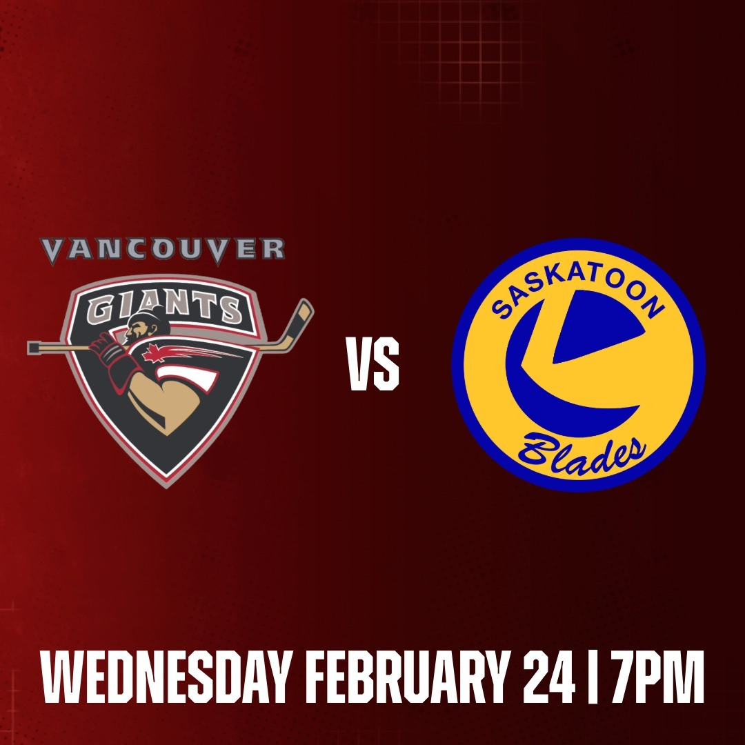 Vancouver Giants vs. Saskatoon Blades