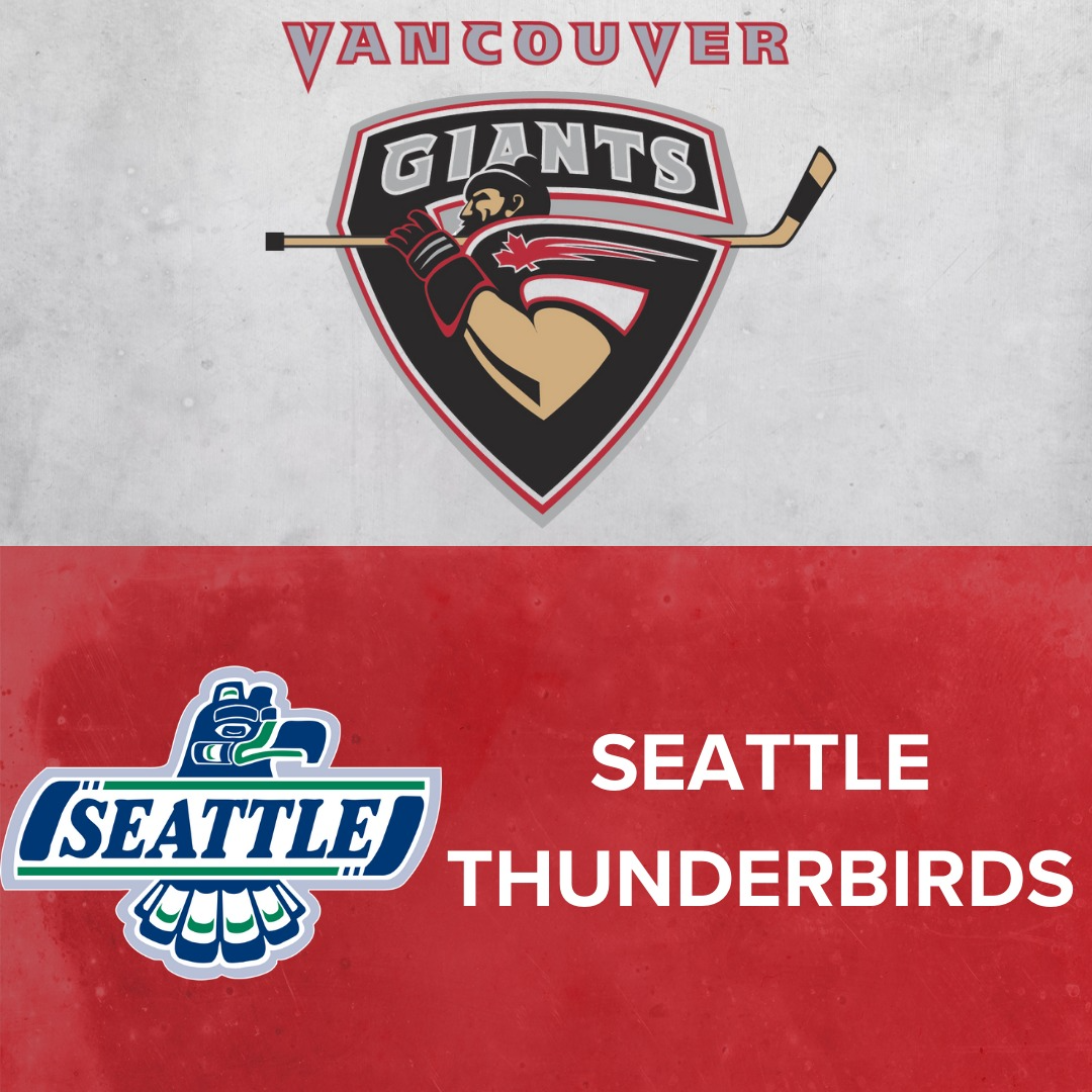 Vancouver Giants vs. Seattle Thunderbirds
