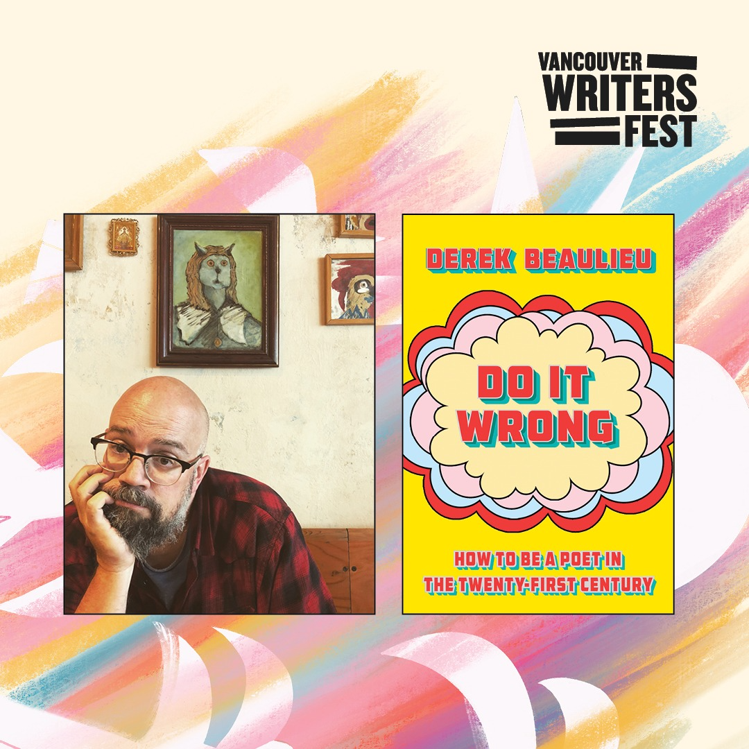 53. Do It Wrong: Poetry Masterclass with Derek Beaulieu