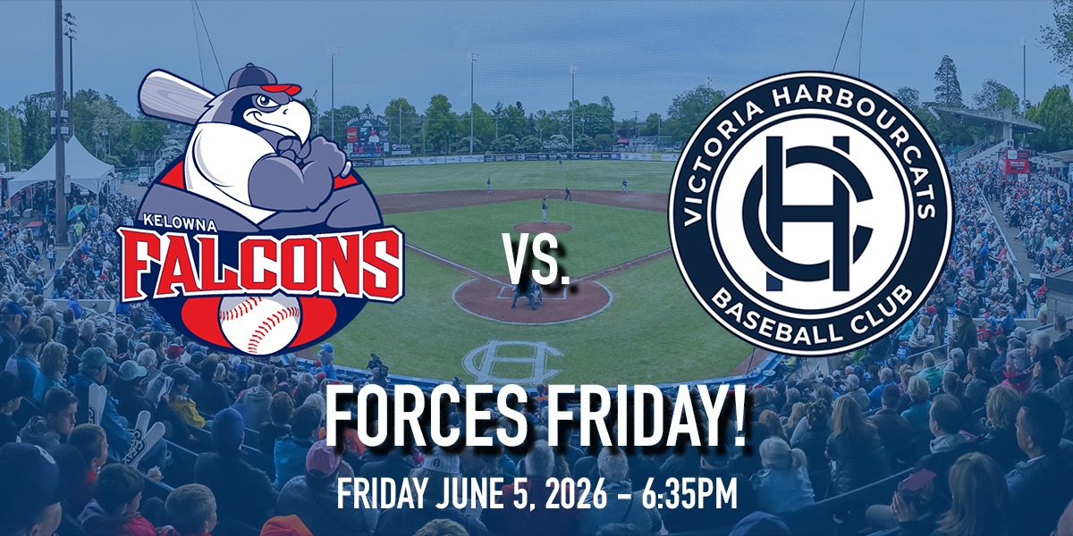 Kelowna Falcons vs. Victoria HarbourCats - FORCES FRIDAY!
