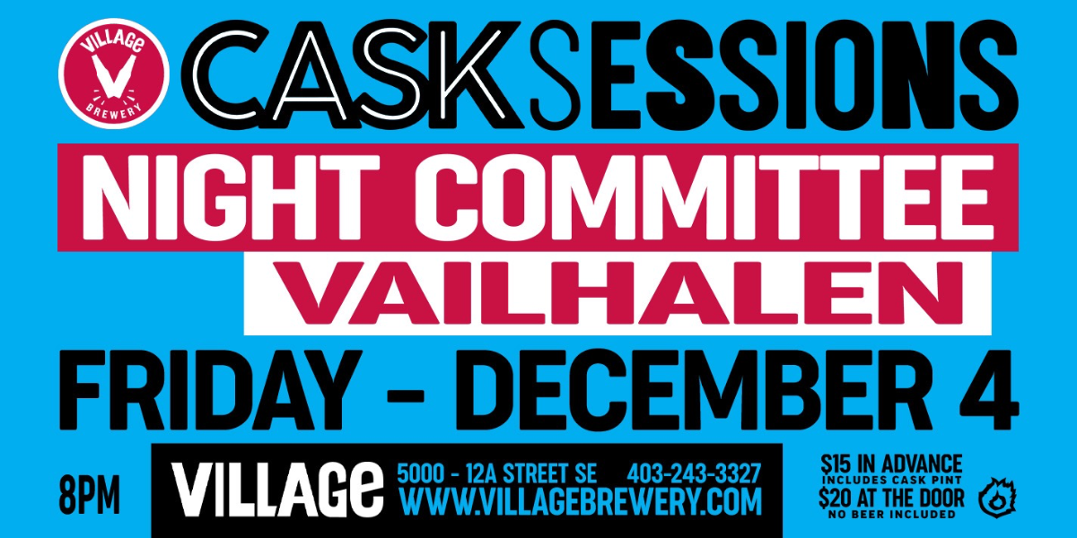 Village Brewery Cask Sessions Presents: Night Committee & Vailhalen — official event artwork