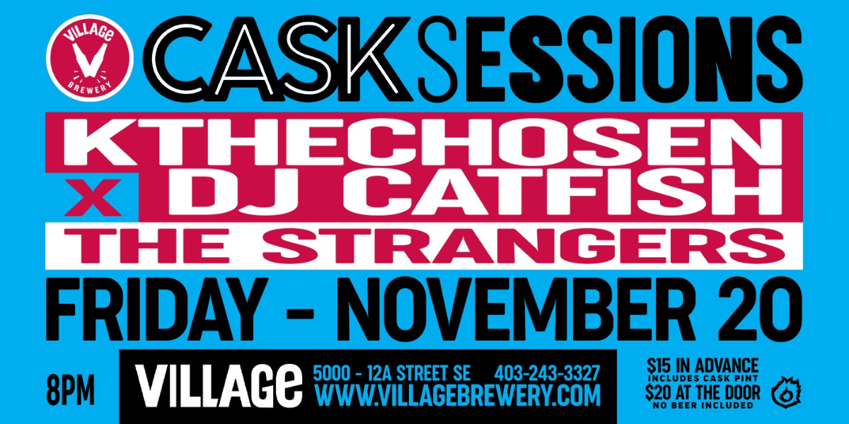 Village Brewery Cask Sessions Presents: KTheChosen x DJ Catfish & The Strangers