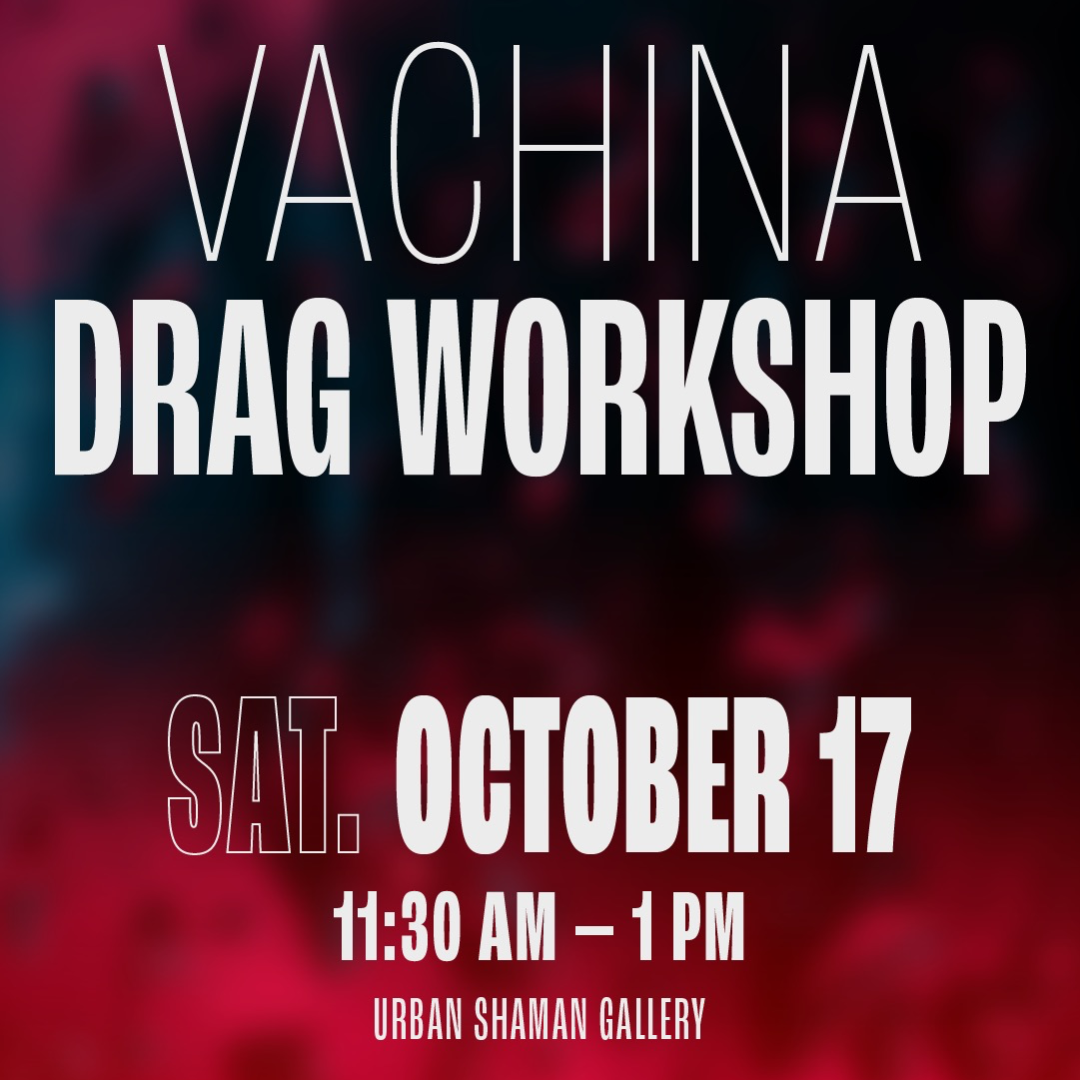 GORGE Presents: Up in Drags with VaChina Siriano