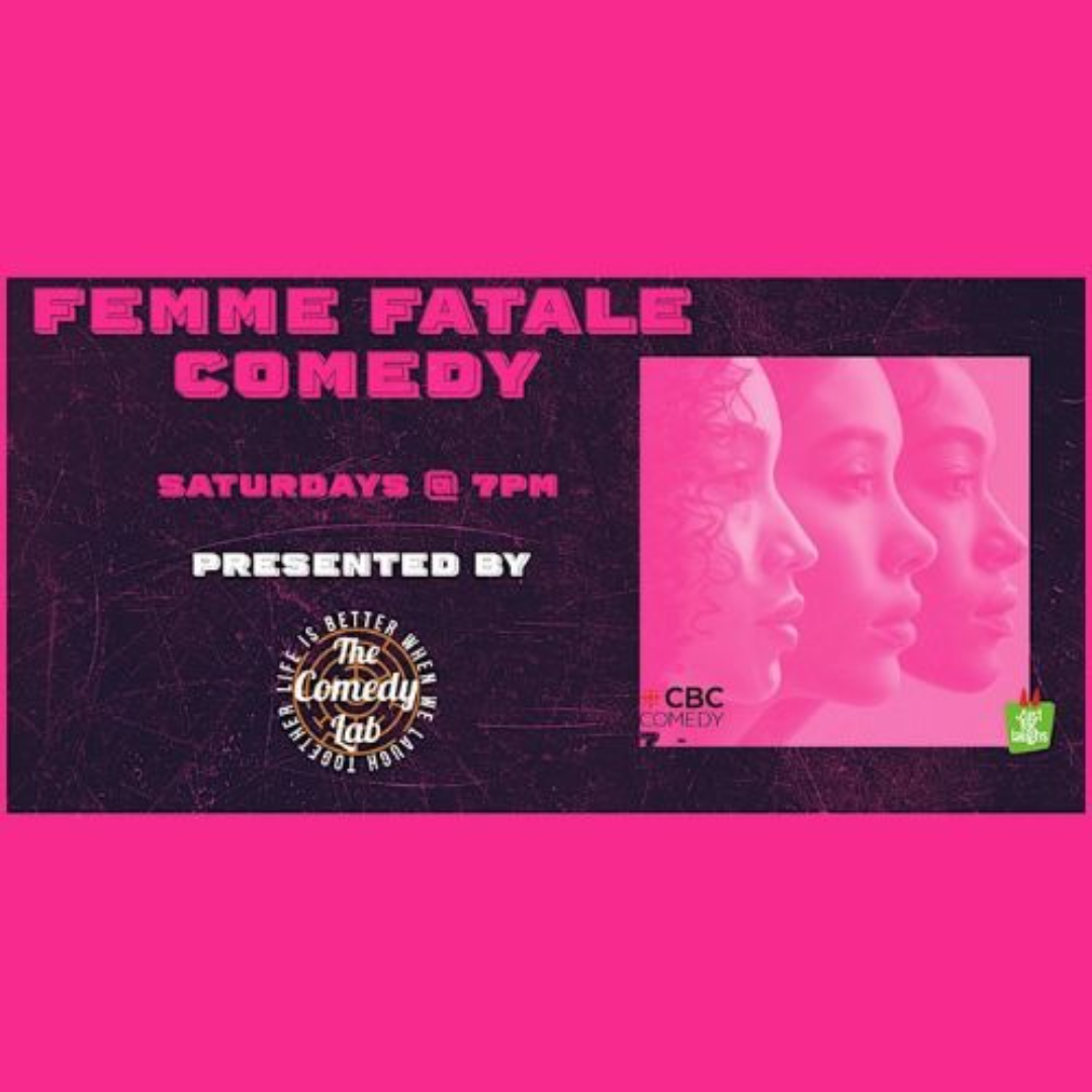 Femme Fatale Comedy - The Funniest Women in Comedy