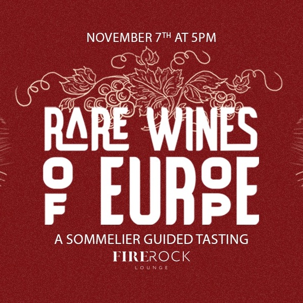 FireRock Lounge: Rare Wines of Europe, a Sommelier Guided Tasting