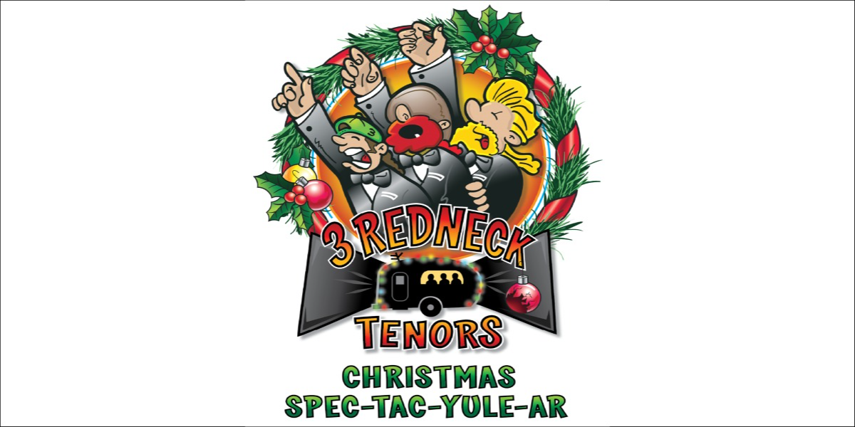 3 Redneck Tenors Christmas Spec-tac-yule-ar