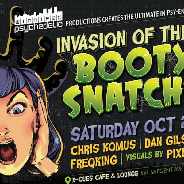 Invasion of the BOOty Snatchers 551 Sargent Avenue Winnipeg Oct