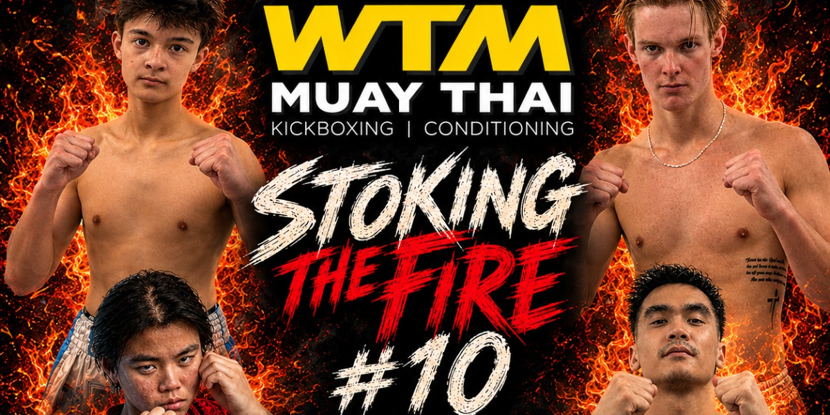 Stoking the Fire #10 - WTM Muay Thai Interclub Smoker