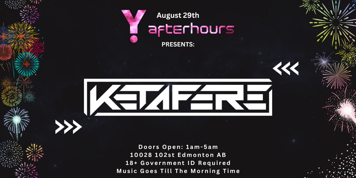KETAFERE at Y Afterhours event artwork from Showpass / Y Afterhours
