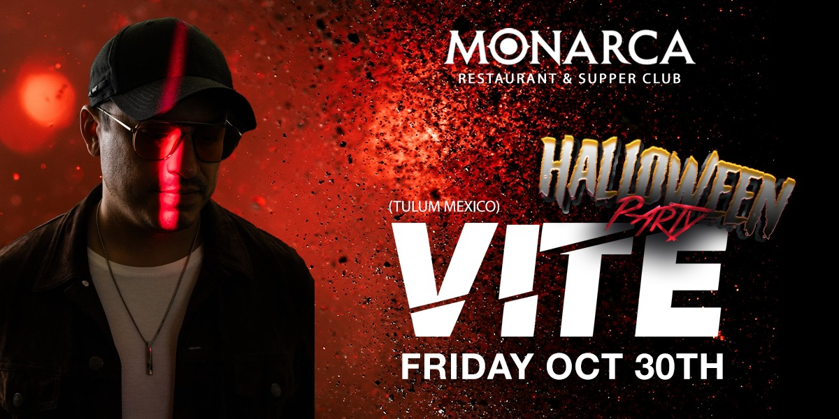 ✨ MONARCA PRESENTS: VITE — HALLOWEEN WEEKEND ✨